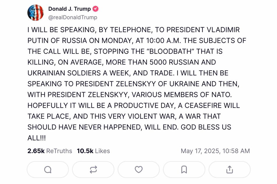 Posting on Truth Social Saturday, Trump said he would speak to Putin on Monday to discuss finding a way out of the "BLOODBATH."